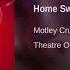 Motley Crue Home Sweet Home