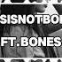 SEE Pro ThisIsNotBones Remix Ft Bones