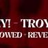 Troye Sivan My My My Slowed Reverb