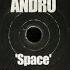 Andro Space Original Mix