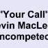 Kevin Macleod Your Call