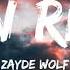 Zayde Wolf Born Ready Lyrics Video