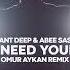 Mant Deep Abee Sash Don T Need Your Love Omur Aykan Remix