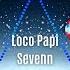 Sevenn Loco Papi Make Me Go Loco Loco Song Famous Tiktok Viral Song