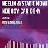 Neelix Static Movement Caroline Harrison Nobody Can Deny Official Audio