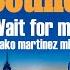 Wait For Me Kako Martinez Mix