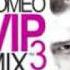 Dj Romeo Vip Mix 3