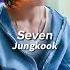 Seven Jungkook Edit Audio