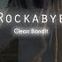 Clean Bandit Rockabye Slowed Reverb