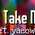 Dyslm Take Me Home Ft Yaeow Lyrics