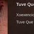 Tuve Que Decirte By Xoexencion Instrumental SLOWED AND SCREWED