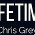 Chris Grey LIFETIME Lyrics