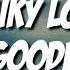 Miky Lor No Goodbyes Lyrics