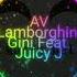 AV Lamborghini Gini Feat Juicy J