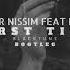 Offer Nissim Ft Maya First Time BlackTune Bootleg