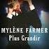 Mylène Farmer Plus Grandir Live Mix In Another Key