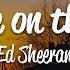 Ed Sheeran Castle On The Hill Lyrics