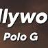 Polo G Hollywood Lyrics