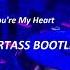 ONEIL You Re My Heart DJ BARTASS BOOTLEG