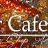 Winter Coffee Jazz Cozy Jazz With A Snowy Holiday Ambience For A Relaxing Day 4