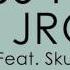 Jroa Kiss N Tell Ft Skustaclee