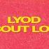 LYOD About Love Official Lyric Video