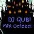 DJ QUBI MiX October 2024