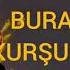 BURAK BULUT OLURSA OLUR