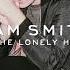 Sam Smith I M Not The Only One Acapella