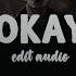 Chase Atlantic Okay Full Audio Edit