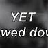 Duncan Laurence Yet Slowed Down