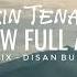 Bikin Tenang DJ SLOW REMIX FULL ALBUM VOL 4 DISAN BUNGA