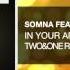 Somna Feat Emma Elizabeth In Your Arms Two One Remix