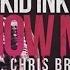 Kid Ink Show Me Audio Ft Chris Brown