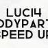 Luci4 Bodypartz Speed Up