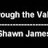 Through The Valley Shawn James Lyrics