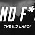 The Kid LAROI LONELY AND F CKED UP Lyrics