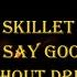 Skillet Don T Say Goodbye 65 Bpm Drumless