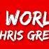 Chris Grey LET THE WORLD BURN Lyrics