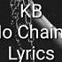 KB No Chains Lyrics