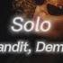 Clean Bandit Solo Feat Demi Lovato Lyrics Slowed Reverb