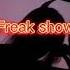 Freak Show Audio Edit By Lil Dark