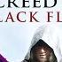 Black Flag Main Theme Assassin S Creed 4 Black Flag Extended