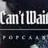 Popcaan Can T Wait Official Audio