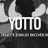 Yotto Silhouette Carlos Bacchüs Remix