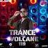 Trance Volcane 119