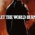 Let The World Burn Chris Grey Slowed