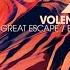 Volen Sentir The Great Escape