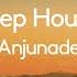 Sunrise Deep House Part 2 Presented By Anjunadeep