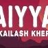 Saiyyan Lyrics Kailash Kher Naresh Kamath Paresh Kamath